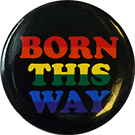 Born This Way Pride Buttons
