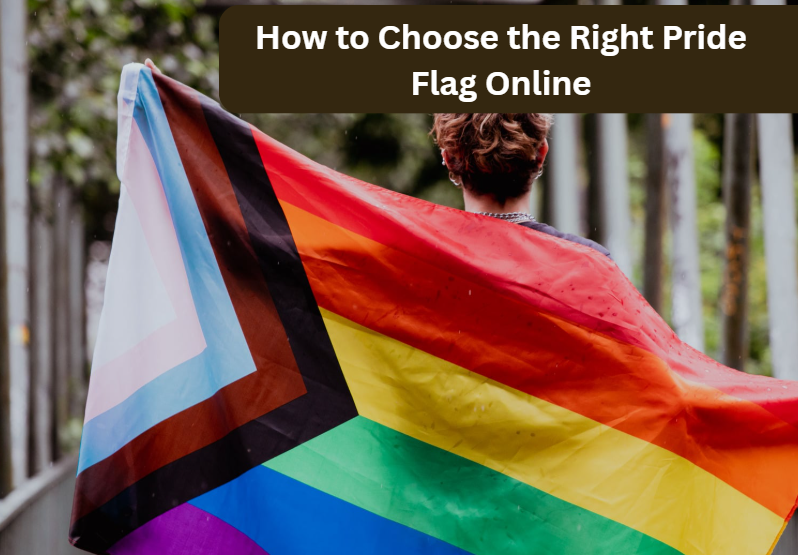 Choose the Right Pride Flag Online